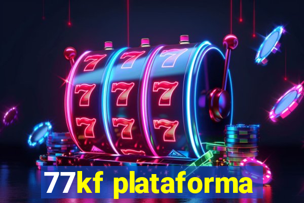 77kf plataforma